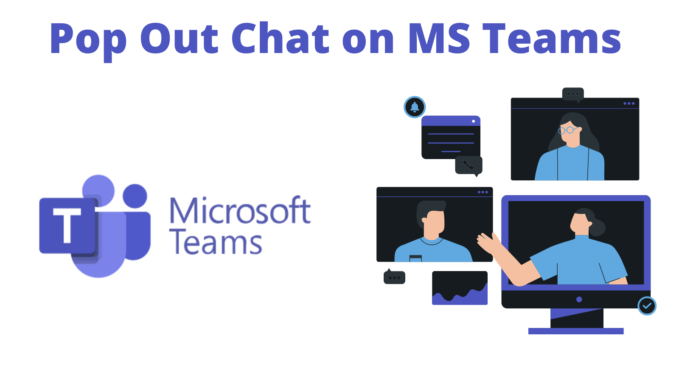 Pop Out Chat on MS Teams